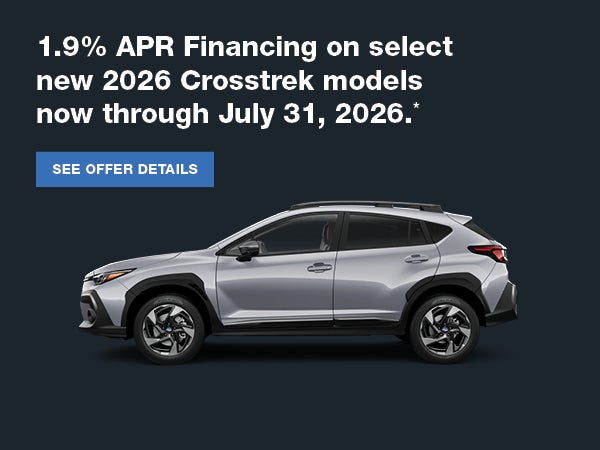 2026 Subaru Crosstrek SUV with 1.9% APR financing on select new 2026 models through July 31, 2026.